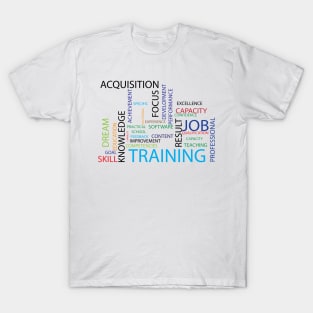 Office inspirational motivation multicolor vinyl T-Shirt